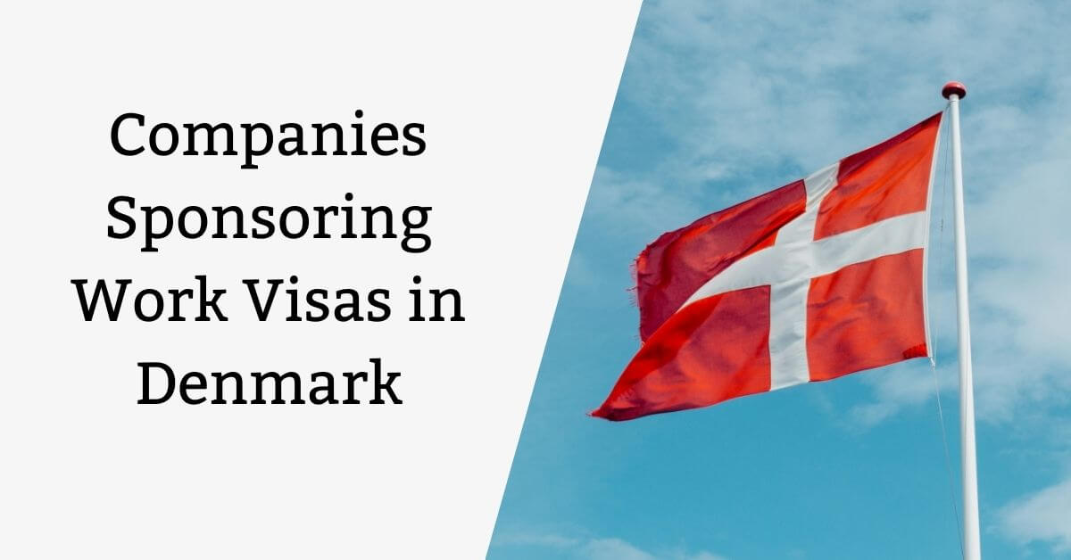 Companies Sponsoring Work Visas in Denmark