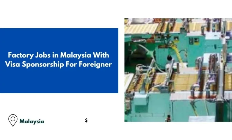 Factory Jobs in Malaysia