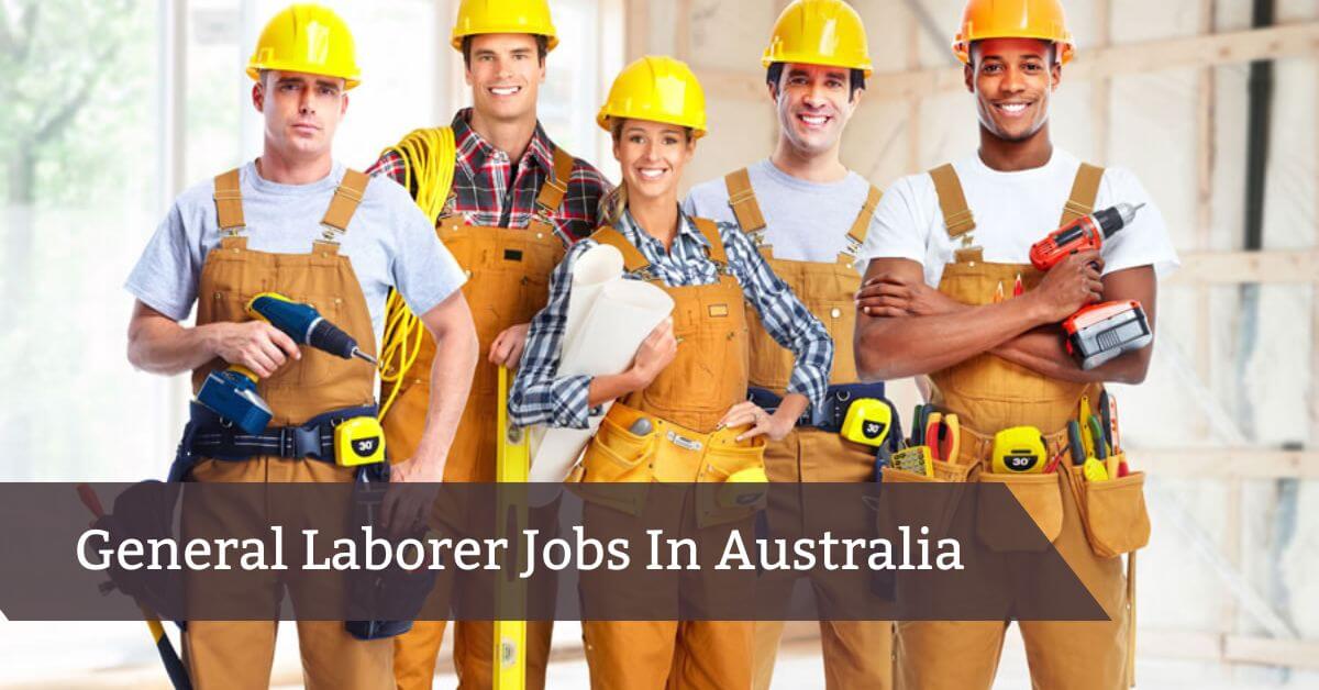 General Laborer Jobs In Australia