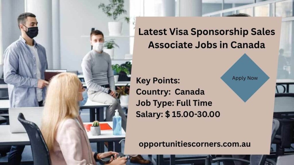 Latest Visa Sponsorship Sales Associate Jobs in Canada