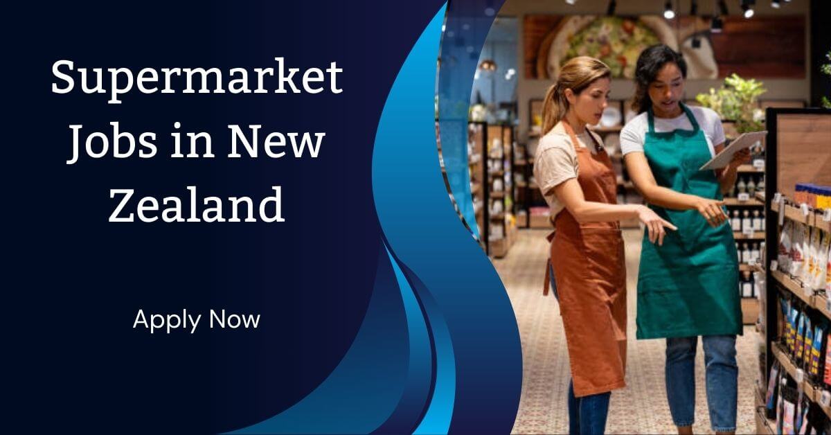 Supermarket Jobs in New Zealand