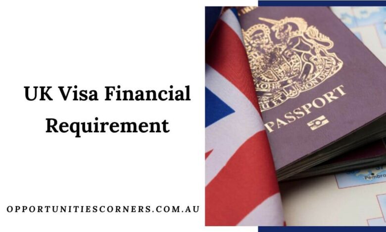 UK Visa Financial Requirement