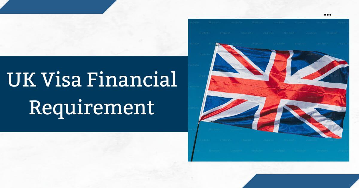 UK Visa Financial Requirement