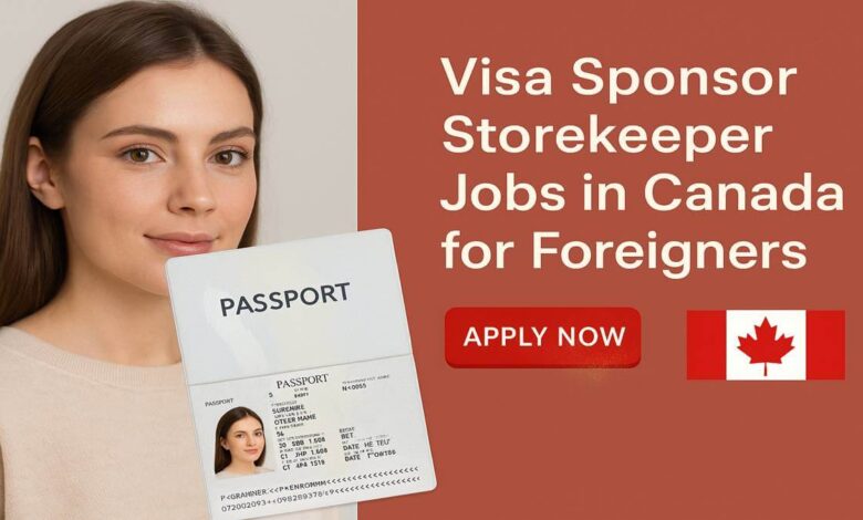 Visa Sponsor Storekeeper Jobs in Canada for Foreigners