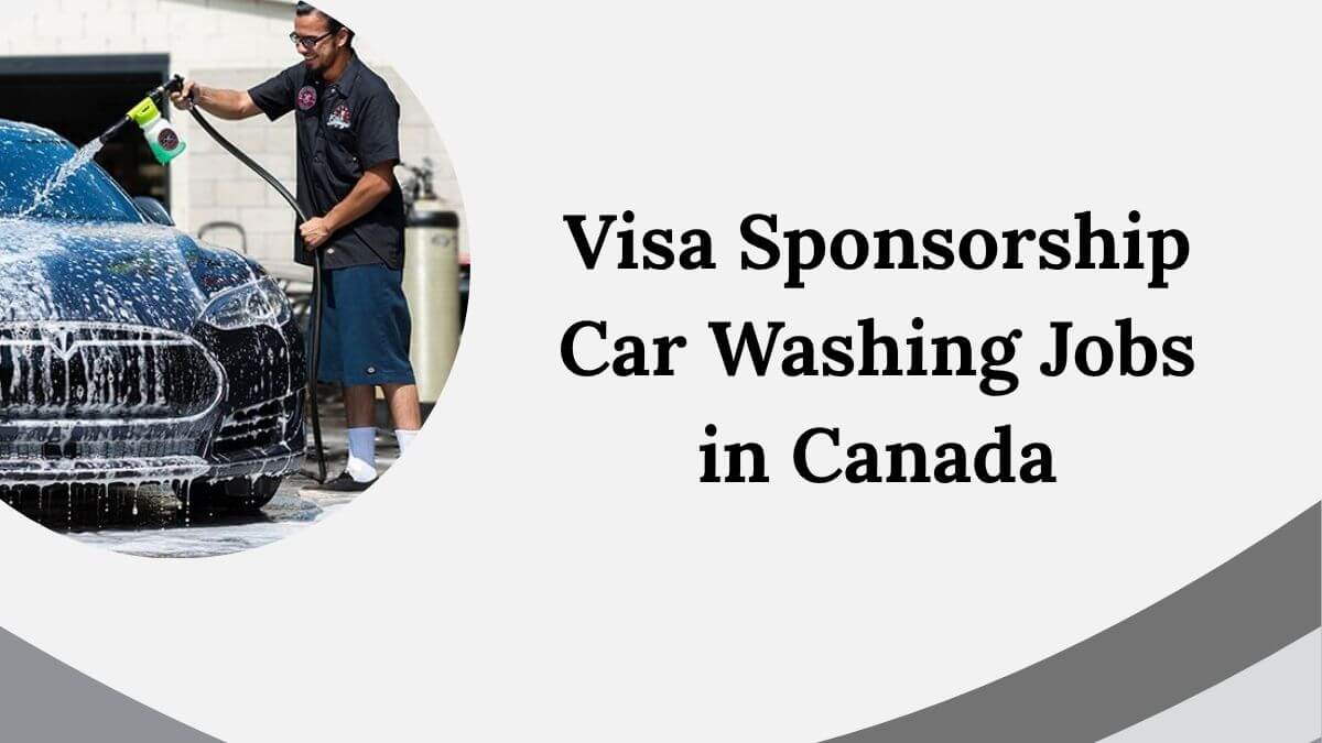Visa Sponsorship Car Washing Jobs in Canada