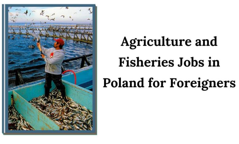 Agriculture and Fisheries Jobs in Poland for Foreigners