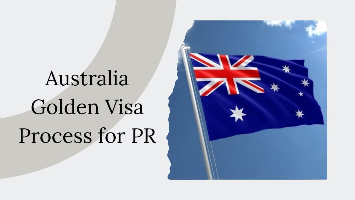 Australia Golden Visa Process for PR
