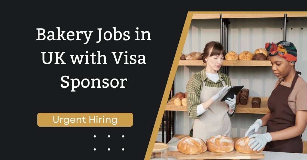 Bakery Jobs in UK with Visa Sponsor
