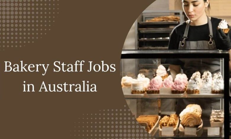 Bakery Staff Jobs in Australia