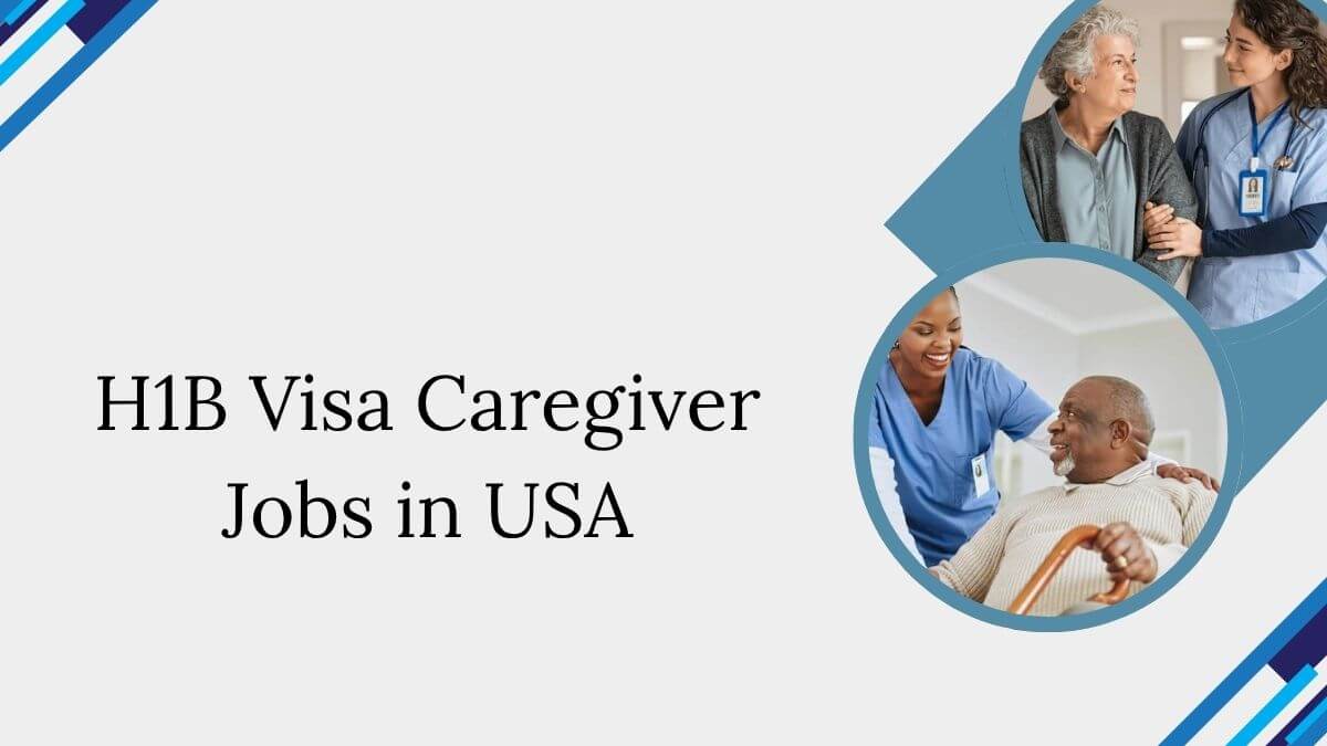 H1B Visa Caregiver Jobs in USA