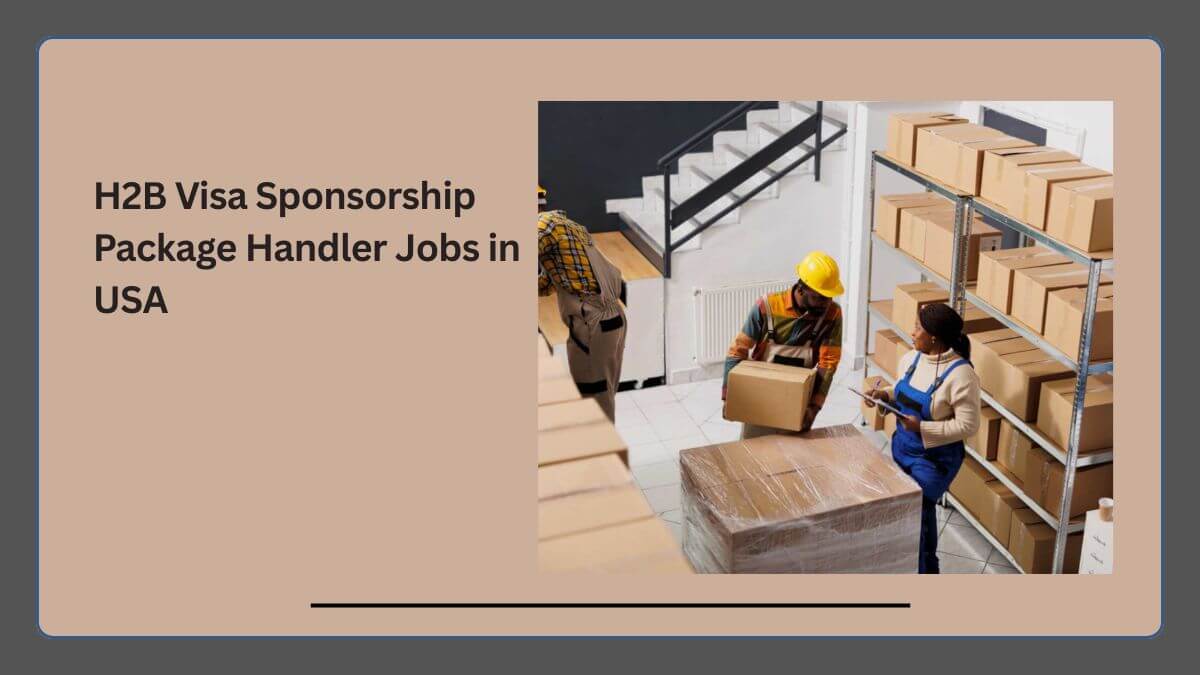 H2B Visa Sponsorship Package Handler Jobs in USA