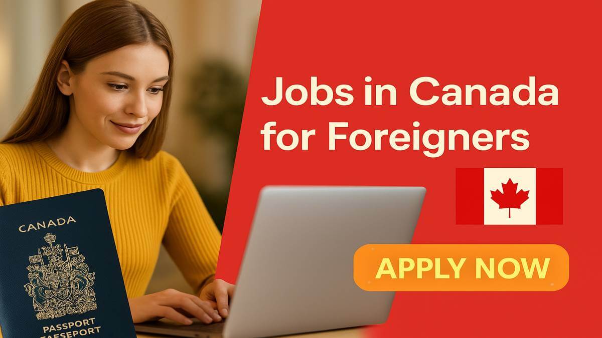 Jobs in Canada for Foreigners
