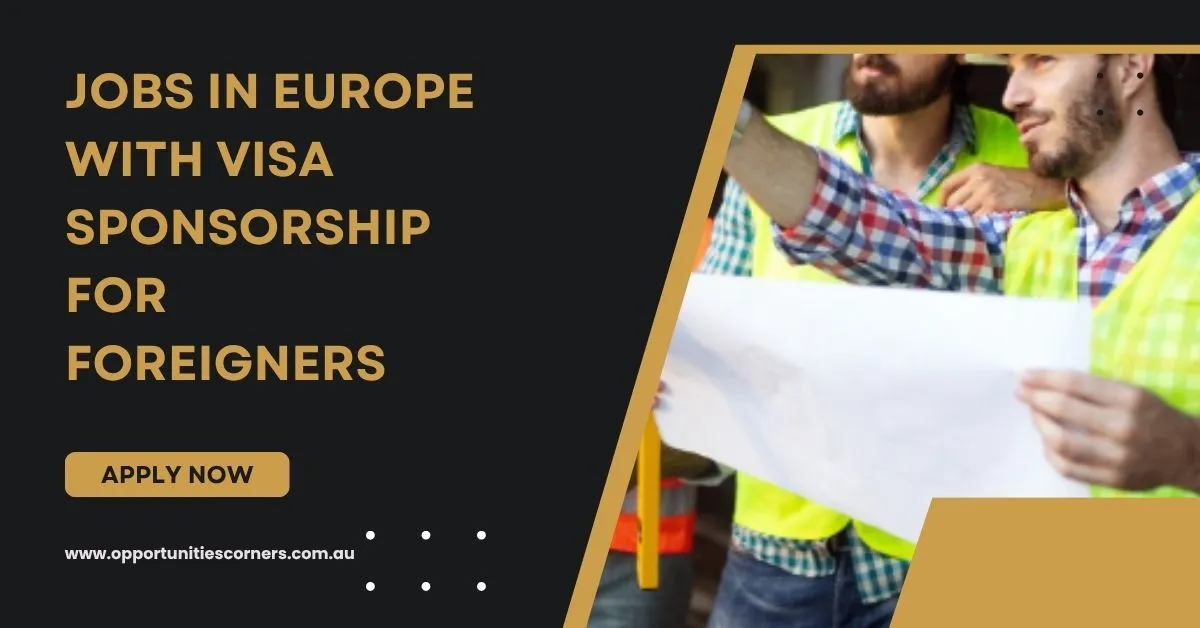 Jobs in Europe For Foreigners