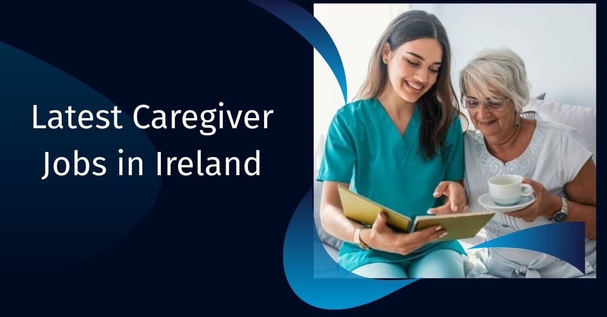 Latest Caregiver Jobs in Ireland