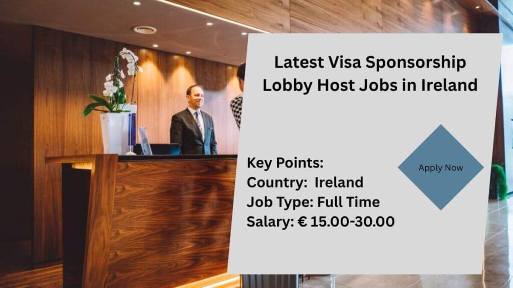 Latest Visa Sponsorship Lobby Host Jobs in Ireland