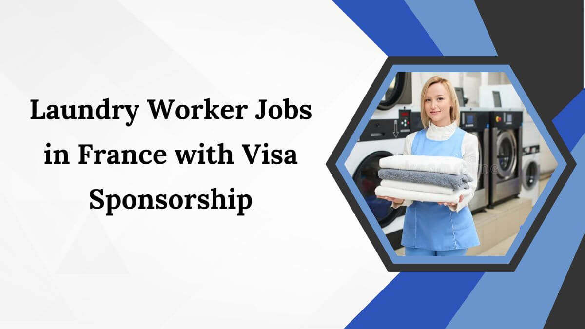 Laundry Worker Jobs in France with Visa Sponsorship