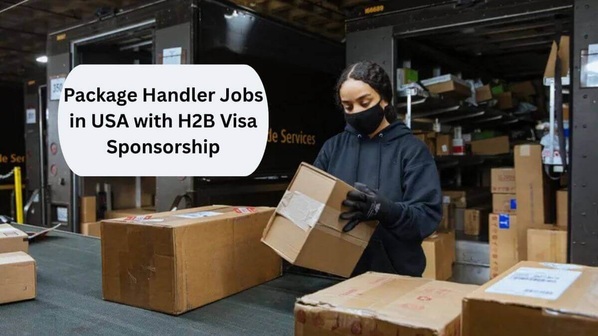Package Handler Jobs in USA with H2B Visa Sponsorship