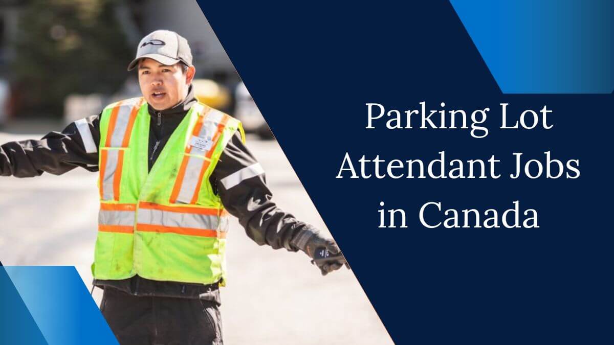 Parking Lot Attendant Jobs in Canada