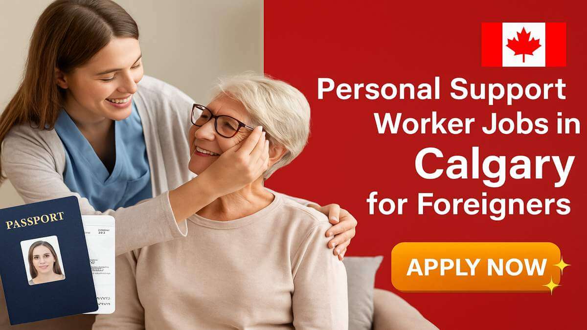 Personal Support Worker Jobs in Calgary for Foreigners
