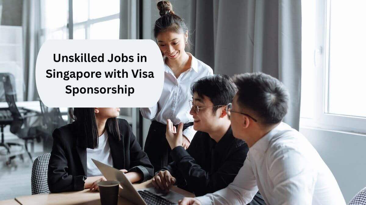 Unskilled Jobs in Singapore with Visa Sponsorship