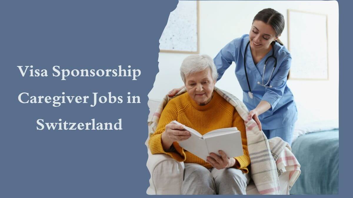 Visa Sponsorship Caregiver Jobs in Switzerland