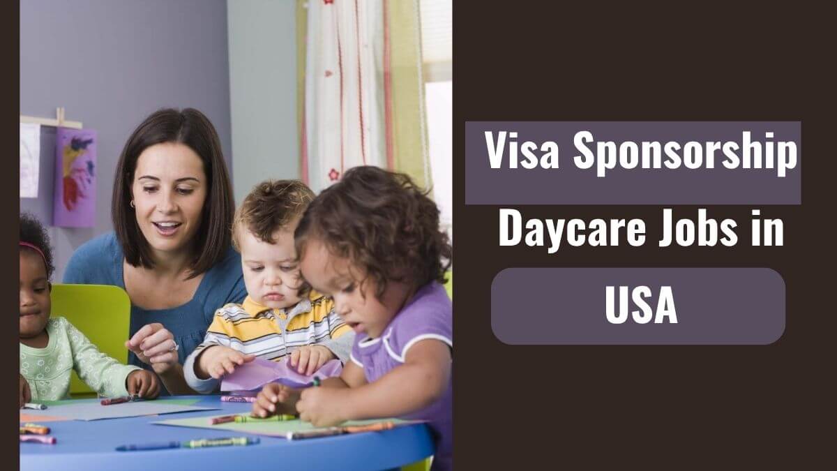 Visa Sponsorship Daycare Jobs in USA