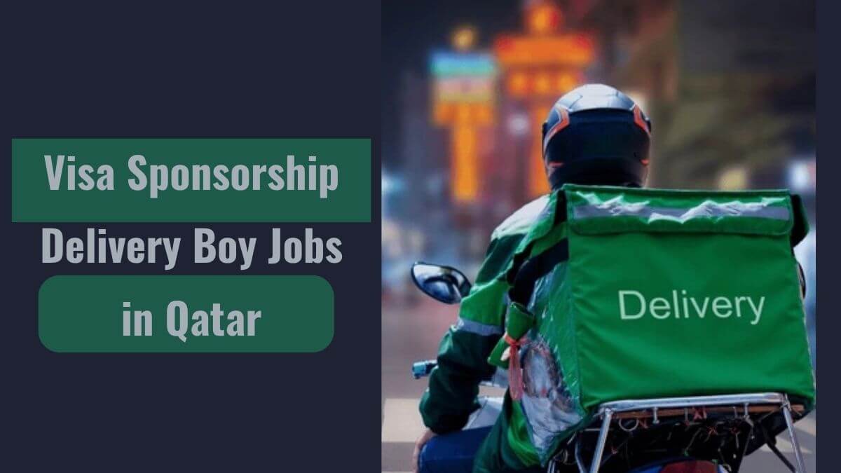 Visa Sponsorship Delivery Boy Jobs in Qatar