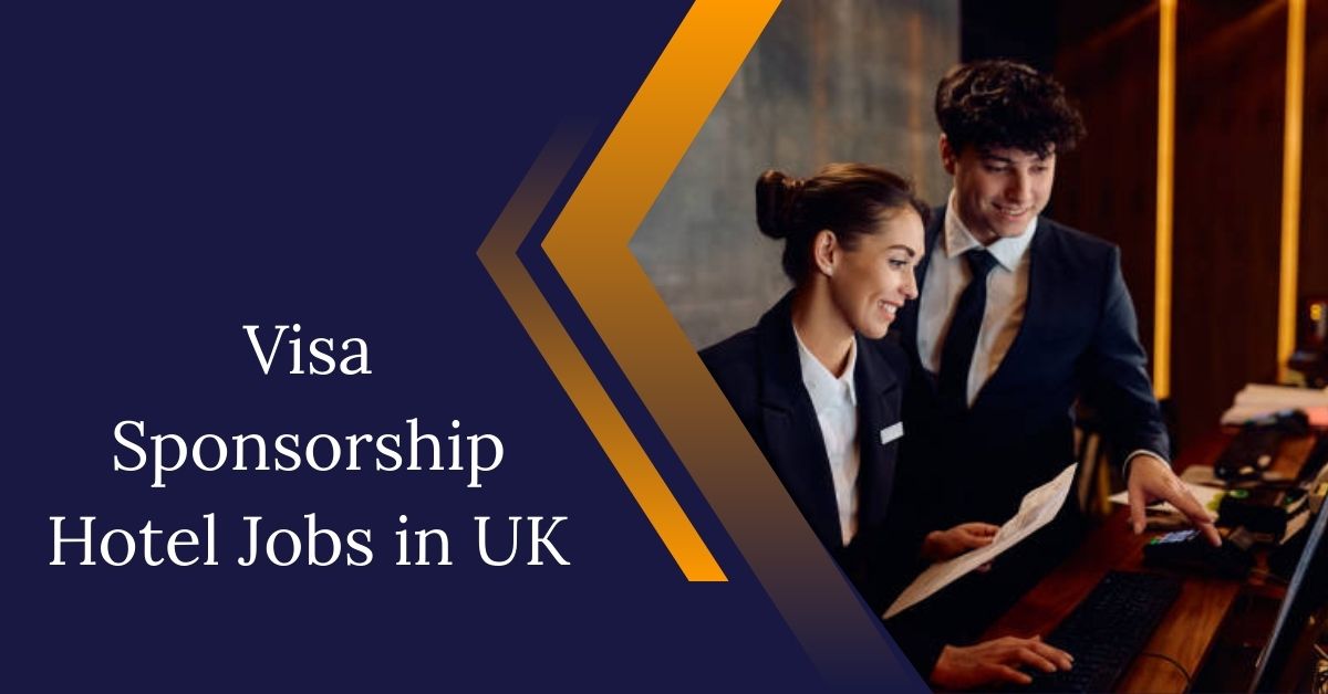 Visa Sponsorship Hotel Jobs in UK