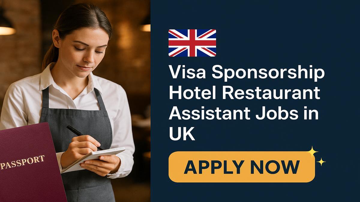 Visa Sponsorship Hotel Restaurant Assistant Jobs in UK