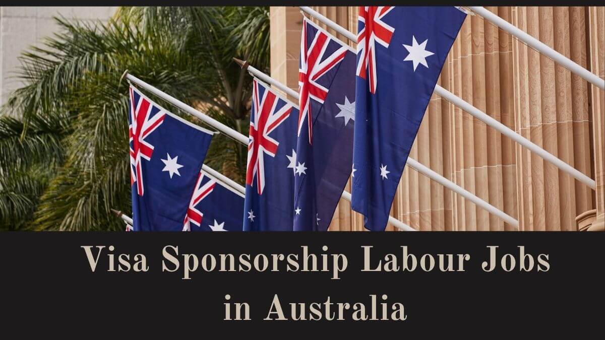 Visa Sponsorship Labour Jobs in Australia