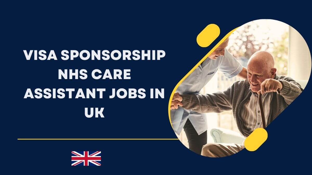 Visa Sponsorship NHS Care Assistant Jobs in UK