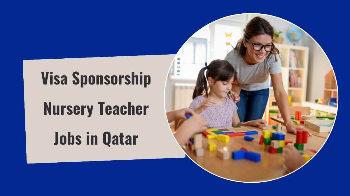Visa Sponsorship Nursery Teacher Jobs in Qatar