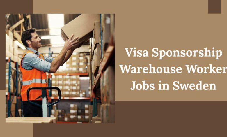 Visa Sponsorship Warehouse Worker Jobs in Sweden
