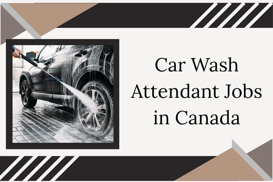 Car Wash Attendant Jobs in Canada