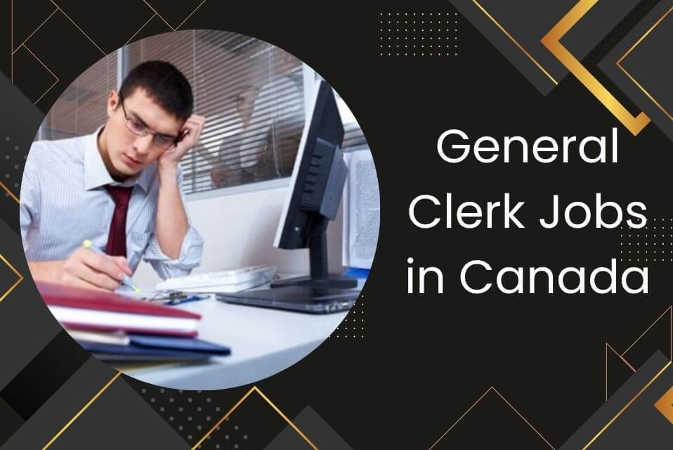General Clerk Jobs in Canada