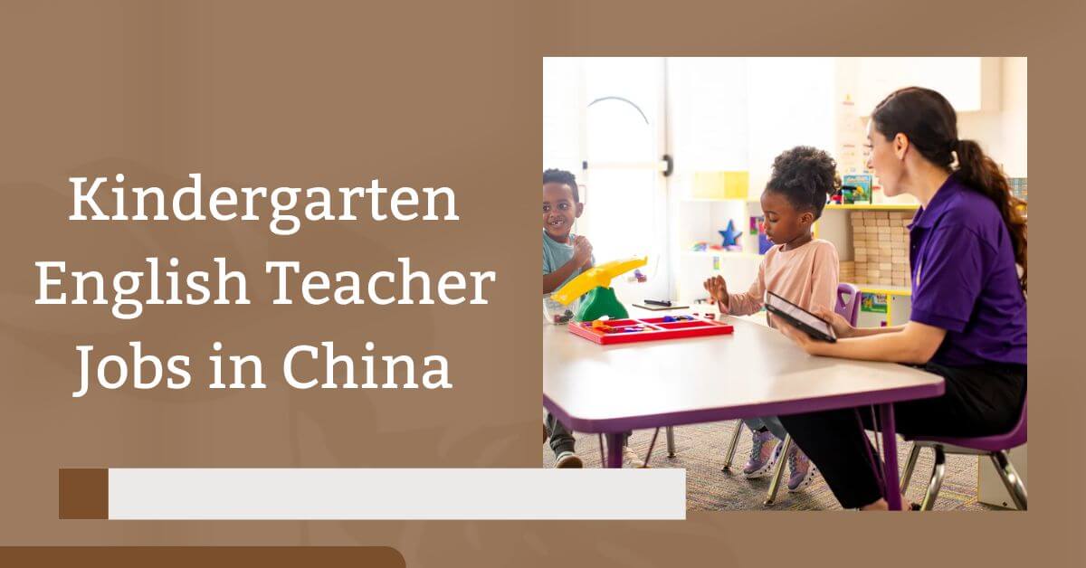 Kindergarten English Teacher Jobs in China