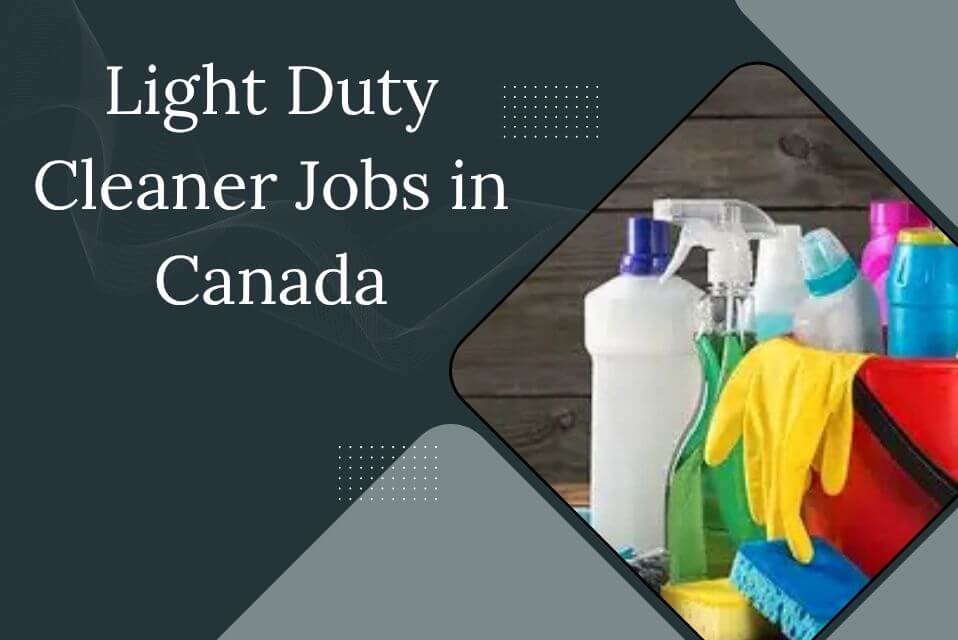 Light Duty Cleaner Jobs in Canada