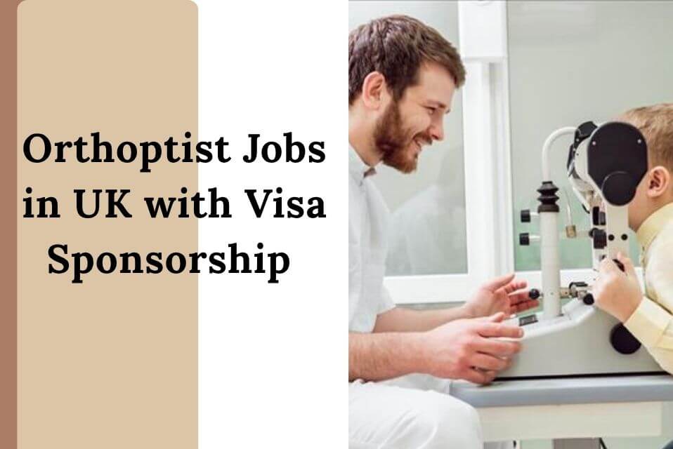 Orthoptist Jobs in UK with Visa Sponsorship