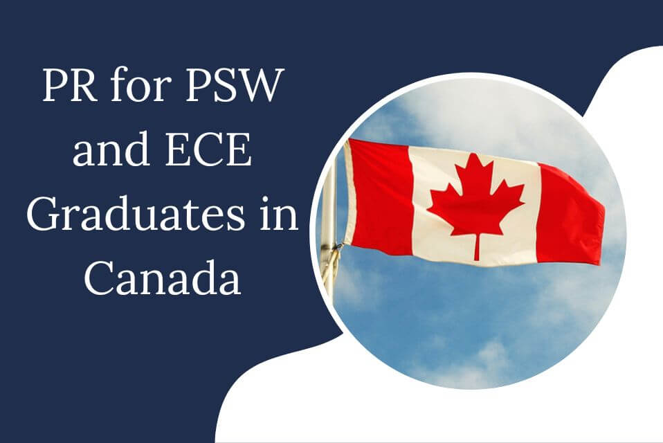 PR for PSW and ECE Graduates in Canada