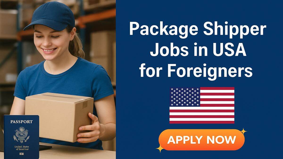 Package Shipper Jobs in USA for Foreigners