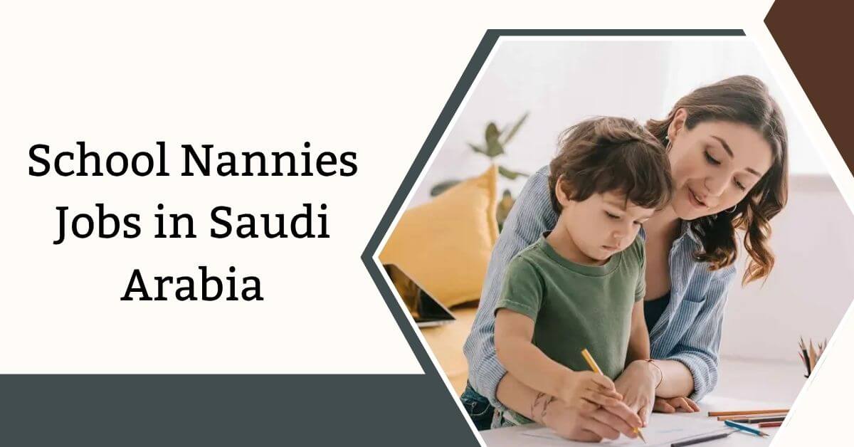 School Nannies Jobs in Saudi Arabia
