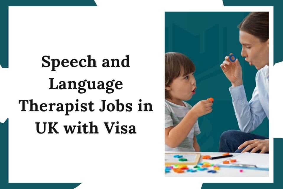 Speech and Language Therapist Jobs in UK with Visa