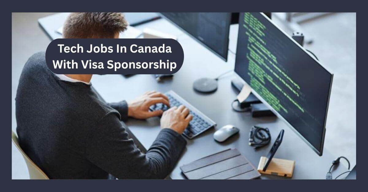 Tech Jobs In Canada With Visa Sponsorship