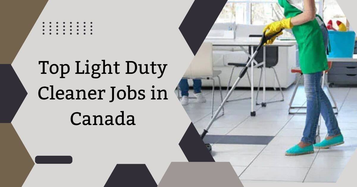 Top Light Duty Cleaner Jobs in Canada