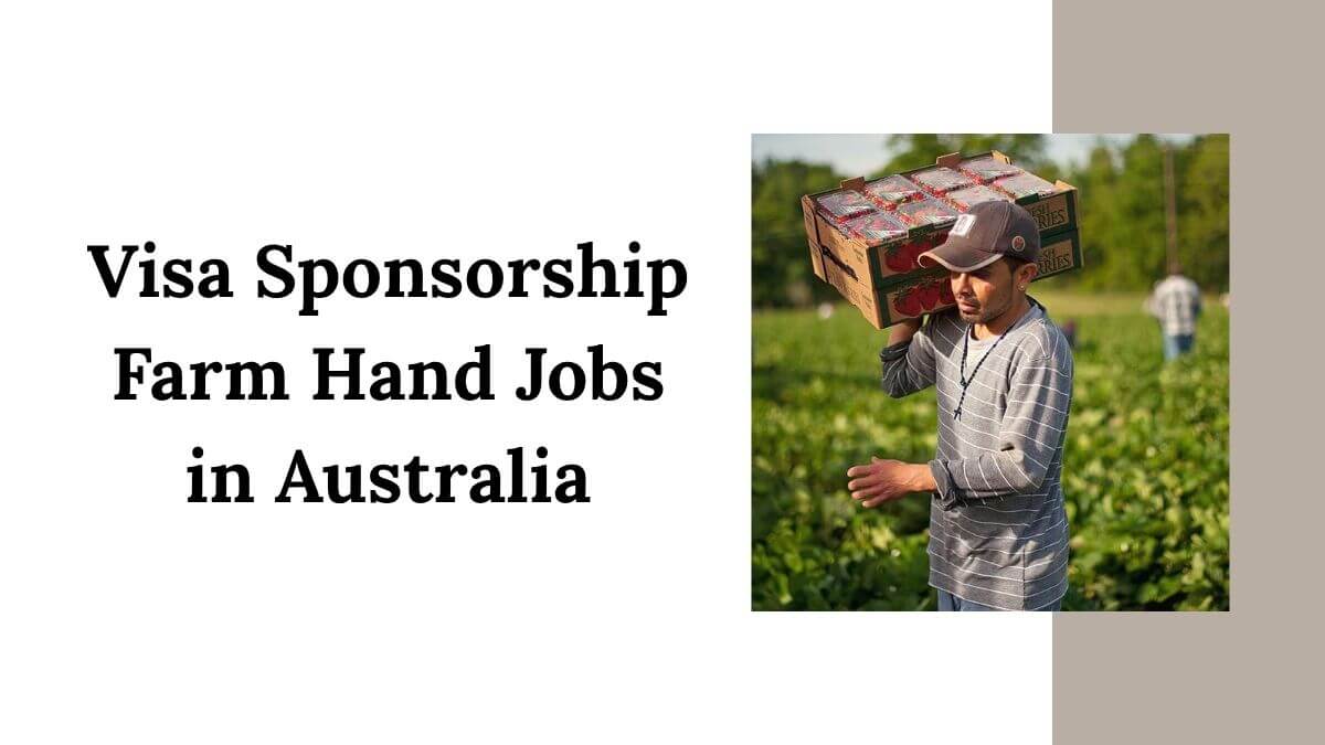 Visa Sponsorship Farm Hand Jobs in Australia
