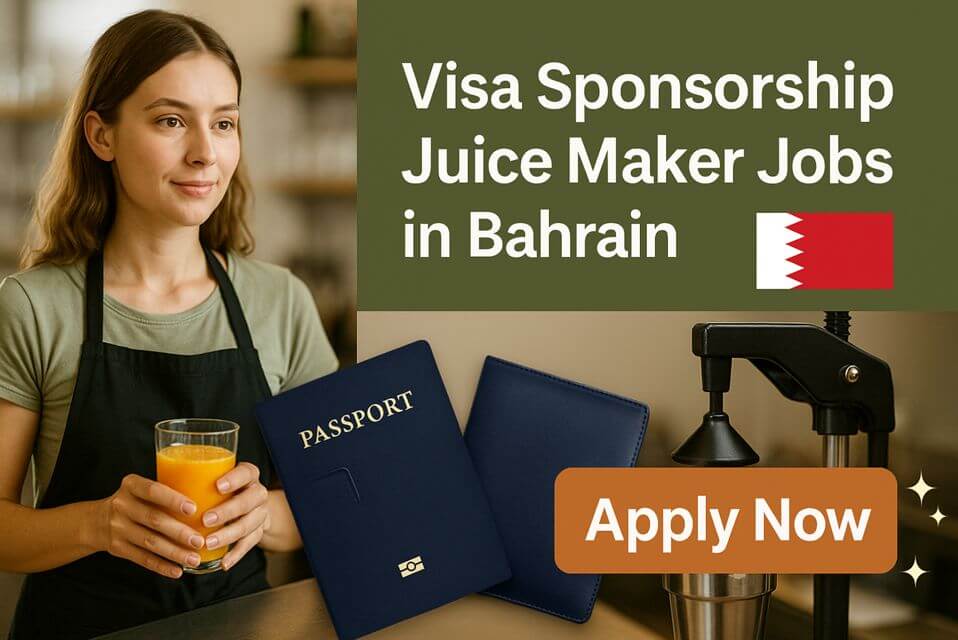 Visa Sponsorship Juice Maker Jobs in Bahrain