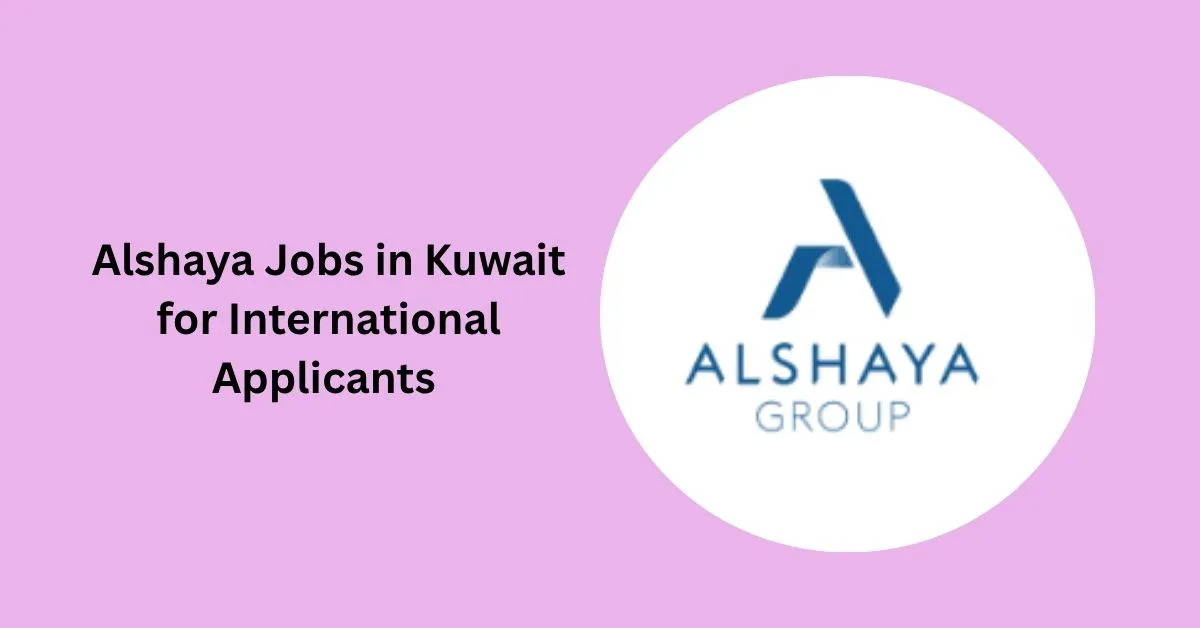 Alshaya Jobs in Kuwait