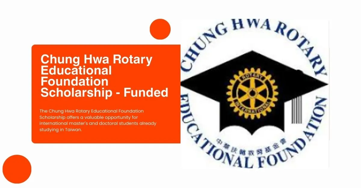 Chung Hwa Rotary Educational Foundation Scholarship