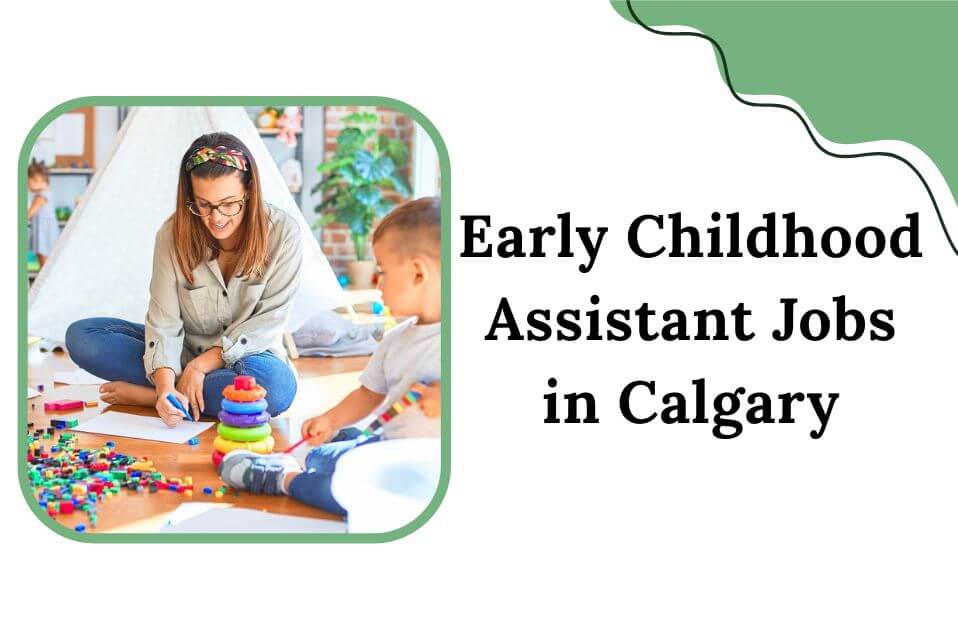 Early Childhood Assistant Jobs in Calgary