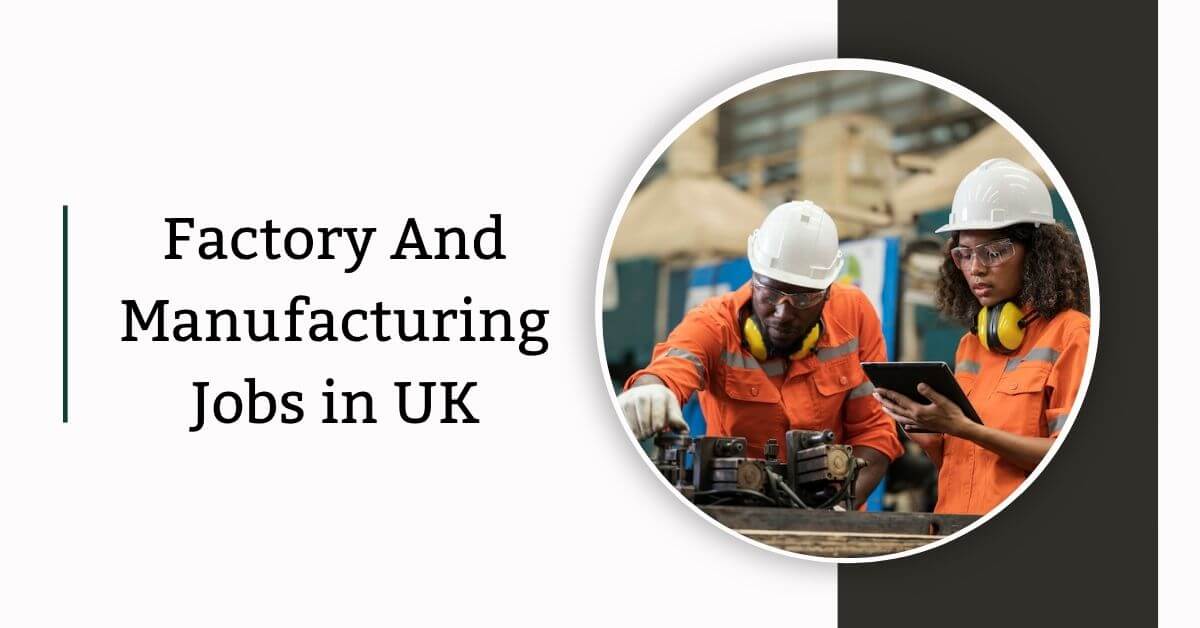Factory And Manufacturing Jobs in UK